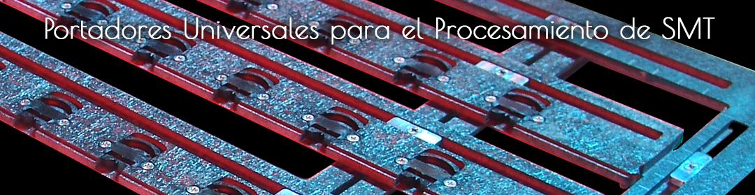 Portadores Universales para el Procesamiento de SMT