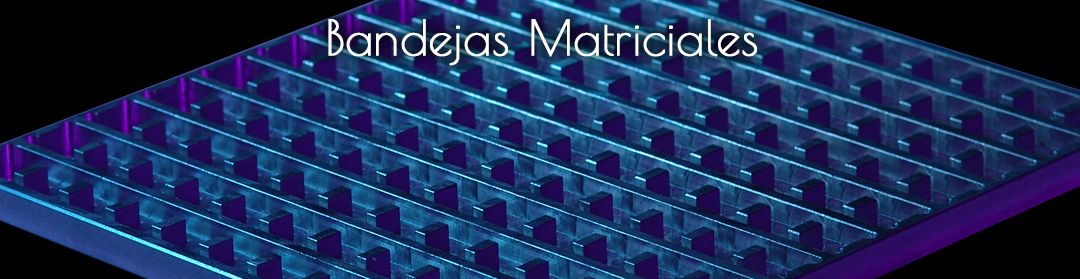 Bandejas matriciales