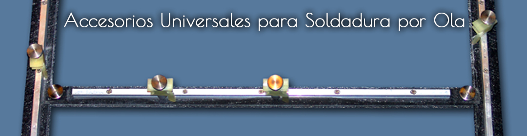 Accesorios Universales para Soldadura por Ola