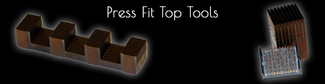 Press Fit Top Tools